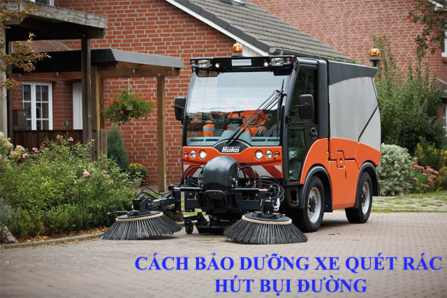 Hướng dẫn cách bảo dưỡng xe quét rác hút bụi đường giúp tăng tuổi thọ của sản phẩm